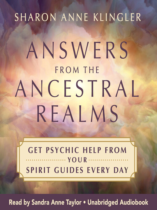 Title details for Answers from the Ancestral Realms by Sharon Anne Klingler - Available